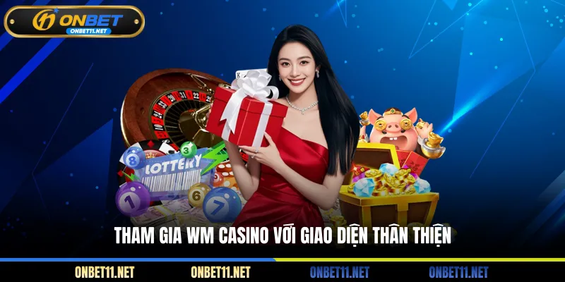 WM Casino - Khám Phá Trải Nghiệm Cá Cược Tại ONBET Tham gia WM Casino với giao diện thân thiện