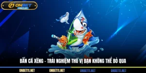 Bắn cá xèng - Trải nghiệm thú vị bạn không thể bỏ qua