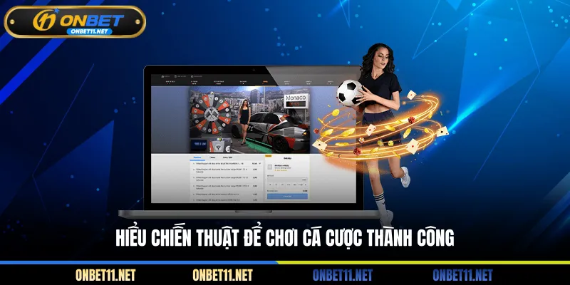Bóng Đá Ảo - Chinh Phục Thế Giới Cá Cược Đỉnh Cao Cùng Onbet Hiểu chiến thuật để chơi cá cược thành công