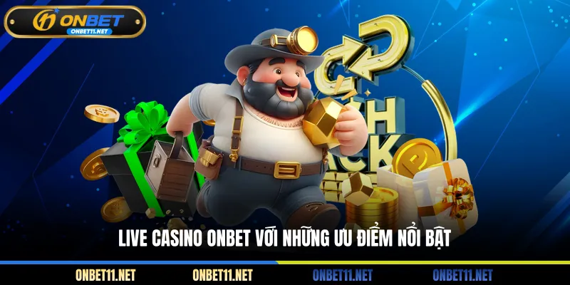 Live Casino ONBET với những ưu điểm nổi bật