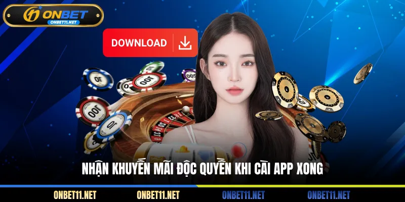 Tải App Onbet Nhận khuyến mãi độc quyền khi cài app xong