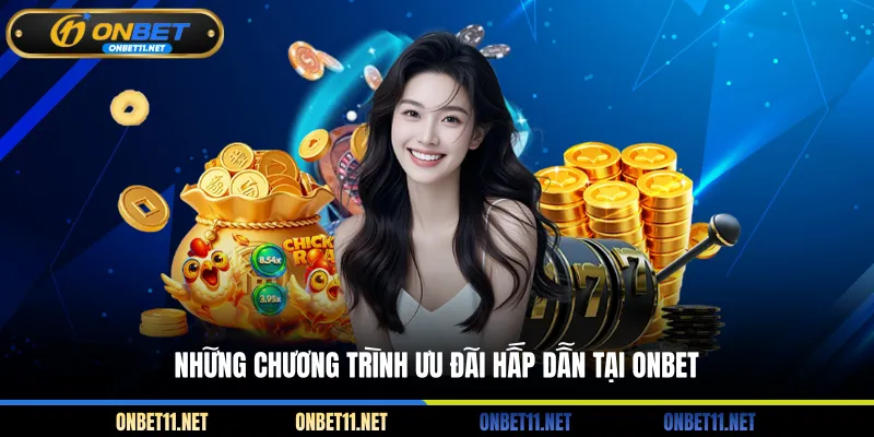 Giới Thiệu Onbet Những chương trình ưu đãi hấp dẫn tại ONBET