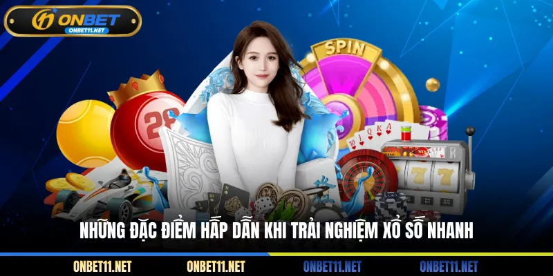 Xổ Số Siêu Tốc - Trải Nghiệm Lô Đề Uy Tín Tại ONBET Những đặc điểm hấp dẫn khi trải nghiệm xổ số nhanh