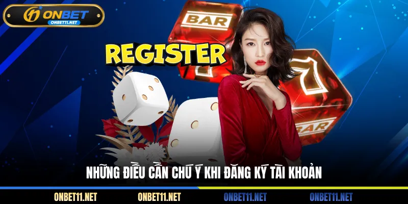 Đăng Ký Onbet Những điều cần chú ý khi đăng ký tài khoản