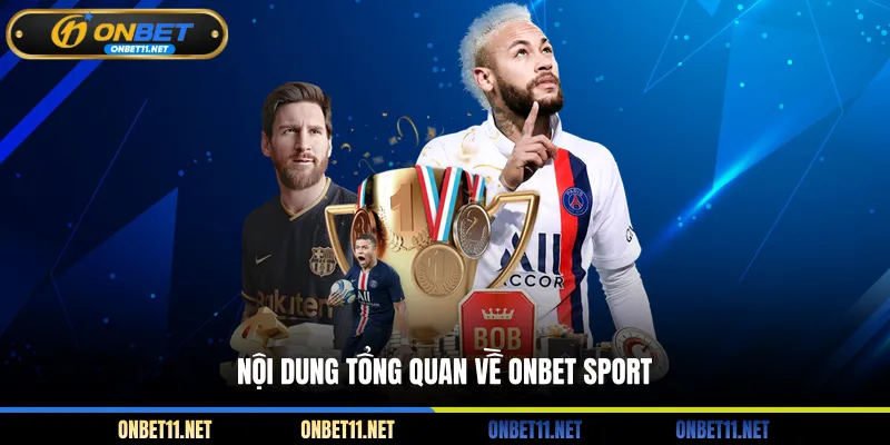 Nội dung tổng quan về ONBET sport