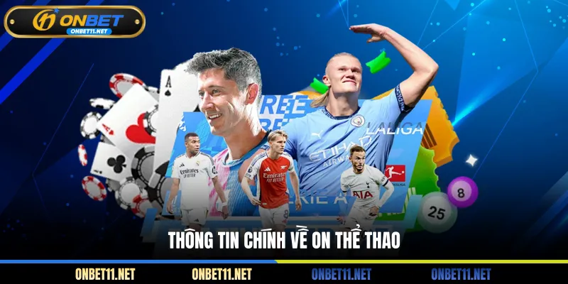 On Thể Thao Năng Động, Nhiều Kèo Thơm, Đa Dạng Bộ Môn Thông tin chính về On thể thao